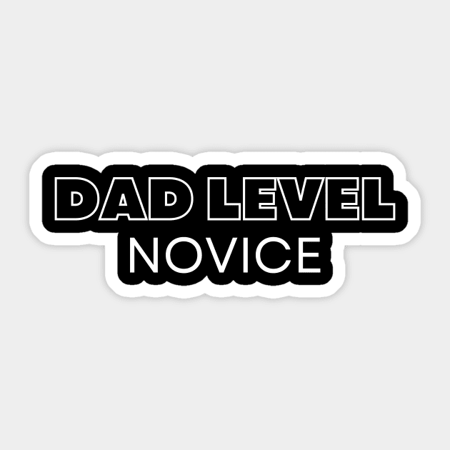 Novice Dad Sticker by RefinedApparelLTD